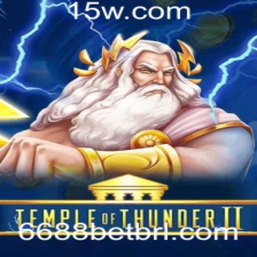 Descubra TempleofThunderII: O Jogo Revolucionário com 6688bet